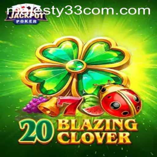 Exploring the World of 20BlazingClover: A Majestic Gaming Experience