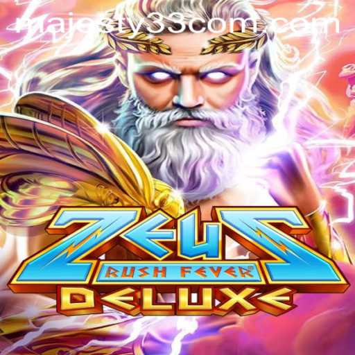 ZeusRushFeverDeluxe: Unleash the Power of the Gods